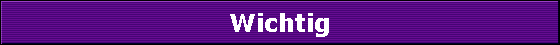 Wichtig